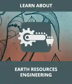 Learn About Earth Resources Engineering