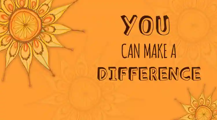 You Can Make a Difference