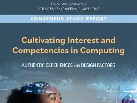 Cultivating Interest and Competencies in Computing: Authentic Experiences and Design Factors (2021)
